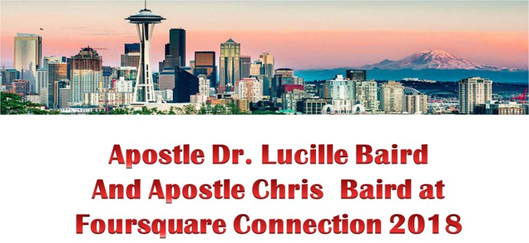 Apostle Lucille and Chris Baird founders of Mount Zion's Missions Inc Barbados Foursquare Church visit Seattle for Foursquare Connection 2018